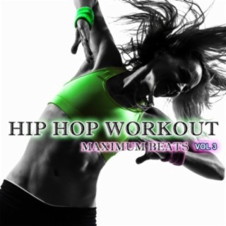 Hip Hop Workout, Vol. 3: Maximum Beats