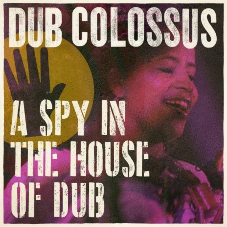 A Spy In the House of Dub | Boomplay Music