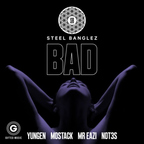 Bad (feat. Yungen, MoStack, Mr Eazi & Not3s) | Boomplay Music