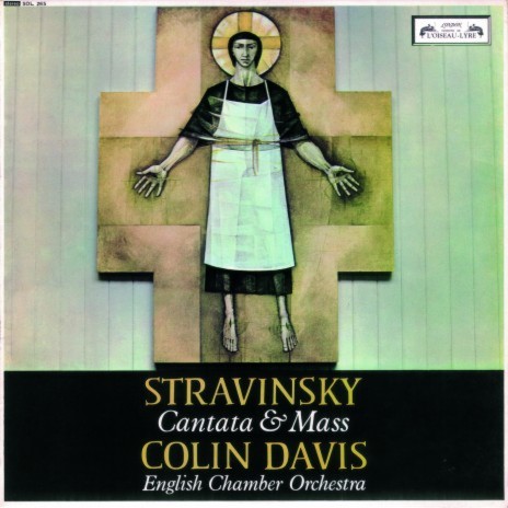 Stravinsky: Mass: Credo ft. English Chamber Orchestra & Sir Colin Davis | Boomplay Music