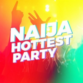 Naija Hottest Party