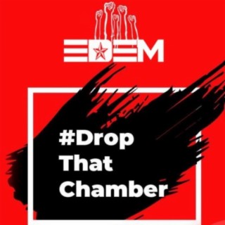 #Drop That Chamber