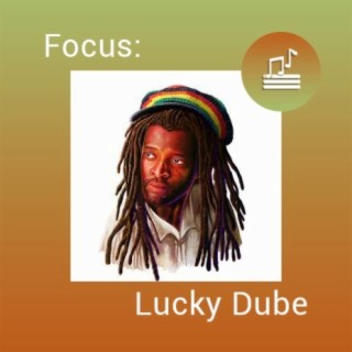 Focus: Lucky Dube