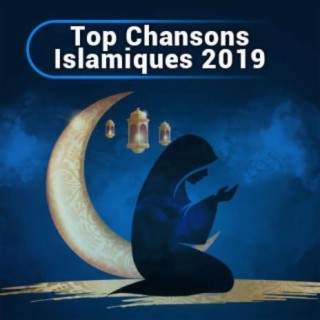 Top Chansons Islamiques 2019