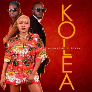 Kolea ft. Alphajiri lyrics | Boomplay Music