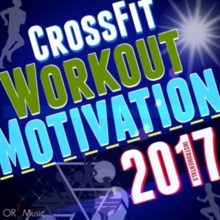 CrossFit Workout Motivation Instrumentals 2017 (130-142 BPM)