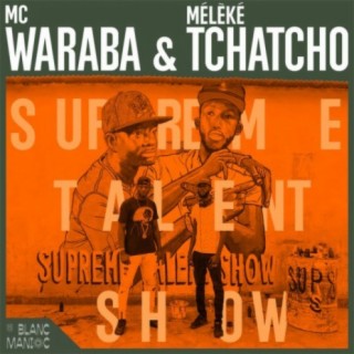 Mc Waraba & Mélèké Tchatcho