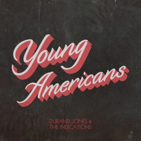 Young Americans ft. Durand Jones | Boomplay Music