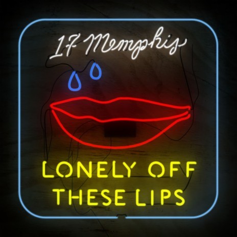 Lonely off These Lips | Boomplay Music