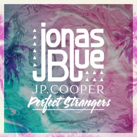 Perfect Strangers ft. JP Cooper | Boomplay Music