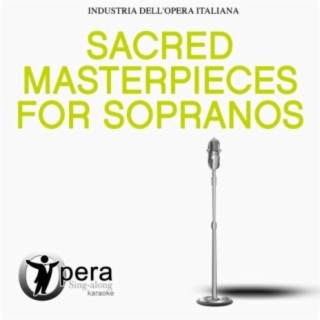 Opera Sing-Along Karaoke: Sacred Masterpieces for Soprano