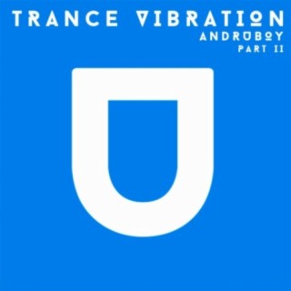 Trance Vibration. Part II