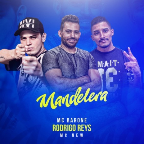 Mandelera ft. Rodrigo Reys & MC New | Boomplay Music