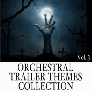 Orchestral Trailer Themes Collection, Vol. 3
