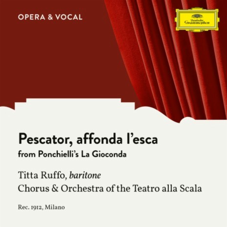 Ponchielli: La Gioconda, Op. 9 - Pescator, affonda l'esca ft. Chorus of La Scala Opera House Milan & Orchestra del Teatro alla Scala di Milano | Boomplay Music