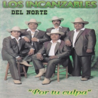 Los Incanzables Del Norte