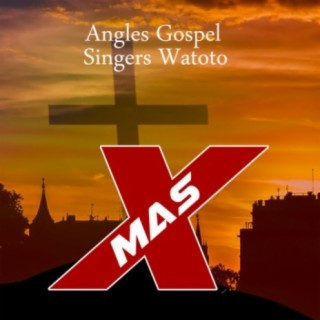 Angles Gospel Singers Watoto