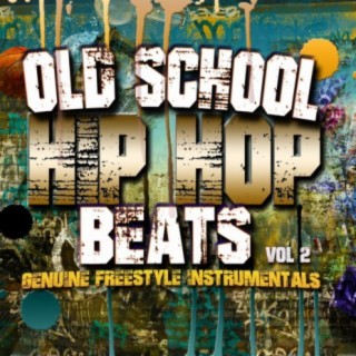 Old School Hip Hop Beats: Genuine Freestyle Instrumentals, Vol. 2