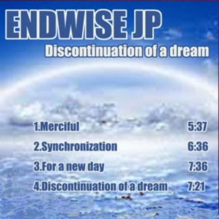 Discontinuation of A Dream