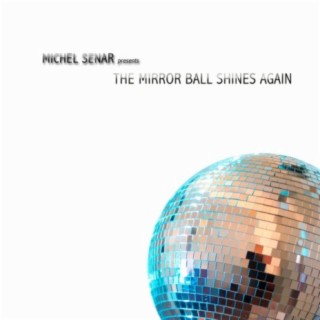 The Mirror Ball Shines Again