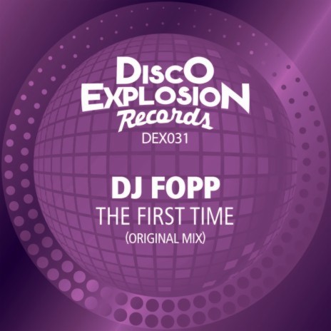 The First Time (Original Mix) | Boomplay Music