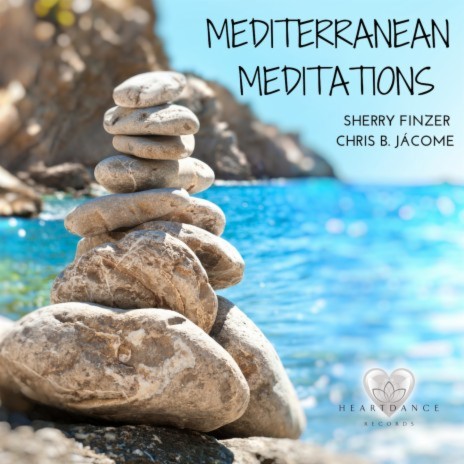 Mediterranean Meditations ft. Chris B. Jácome | Boomplay Music