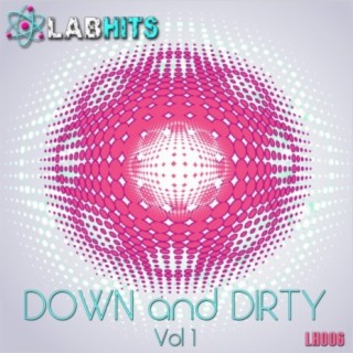 Down And Dirty, Vol 1