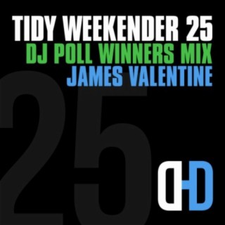 Tidy Weekender 25: DJ Poll Winners Mix 25