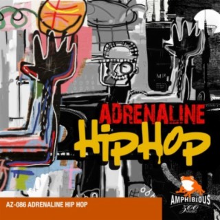 Adrenaline Hip-Hop