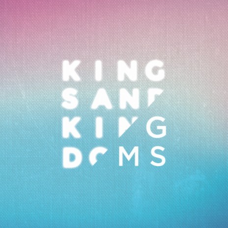 Kings And Kingdoms | Boomplay Music