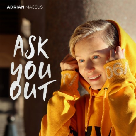 Ask You Out | Boomplay Music