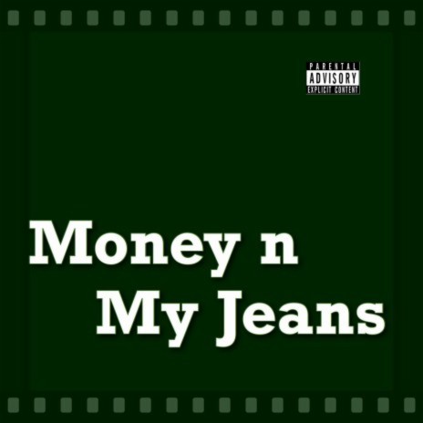 Money n My Jeans | Boomplay Music