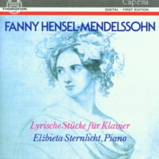 Fanny Hensel-Mendelssohn: Lyrische Stücke für Klavier