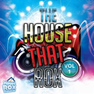 The House That Rox Vol 1