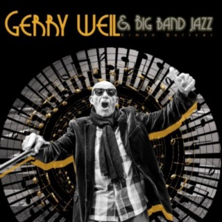 Gerry Weil & Big Band Jazz Simon Bolivar