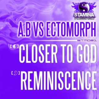 Closer To God / Reminiscence