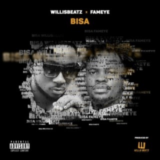 Bisa ft. Willisbeatz lyrics | Boomplay Music
