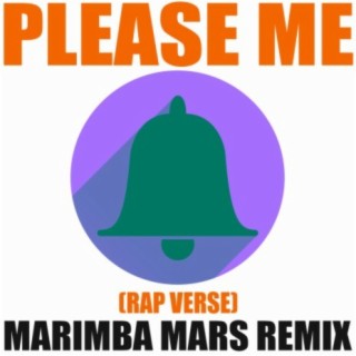 Please Me (Rap Verse) Marimba Mars Remix