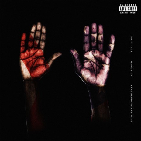 Hands Up (feat. Killer Mike) | Boomplay Music