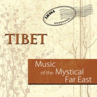 Music of the Mystical Far East: Tibet