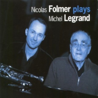 Nicolas Folmer Plays Michel Legrand