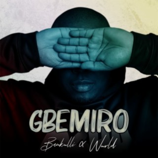 Gbemiro ft. WurlD lyrics | Boomplay Music