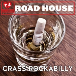 Road House: Crass Rockabilly