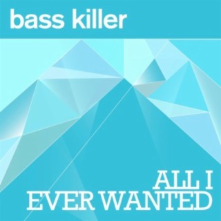 All I Ever Wanted (Radio Edit)