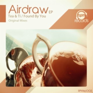 Tea & Ti / Found By You EP