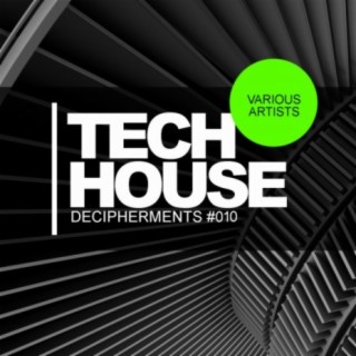 Tech House Decipherments #010