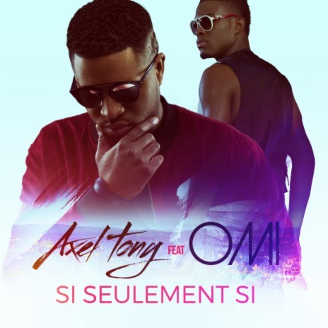 Si seulement si (feat. OMI) | Boomplay Music