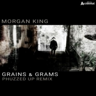 Grains & Grams (Phuzzed Up Remix)