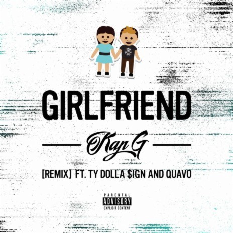 Girlfriend (feat. Ty Dolla $ign & Quavo) [Remix] | Boomplay Music