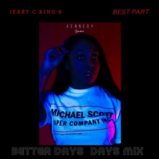 Best Part (Jerry C. King's Better Days Mix)